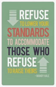 refuse to lower standards